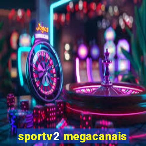 sportv2 megacanais